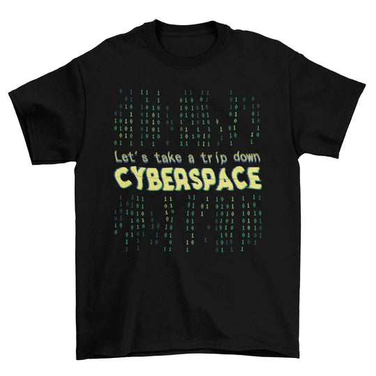 Cyberspace quote t-shirt - Shakefav.com