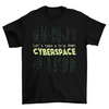 Cyberspace quote t-shirt