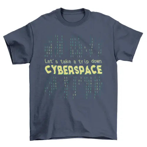 Cyberspace quote t-shirt - Shakefav.com